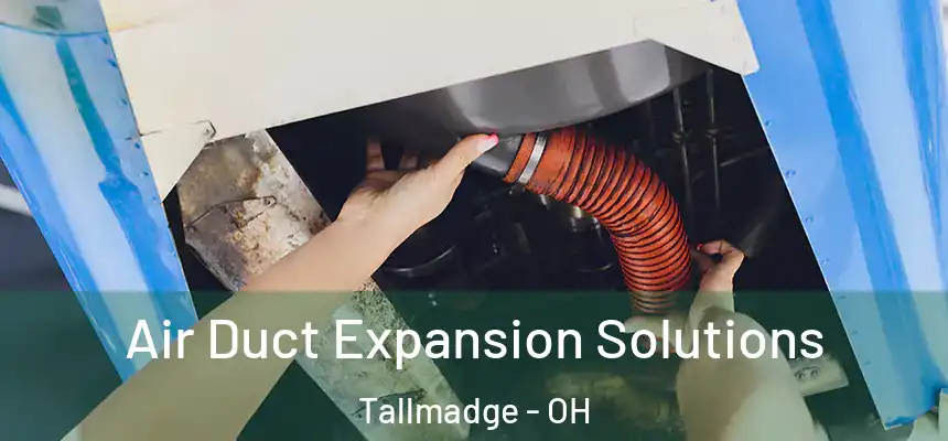  Air Duct Expansion Solutions Tallmadge - OH