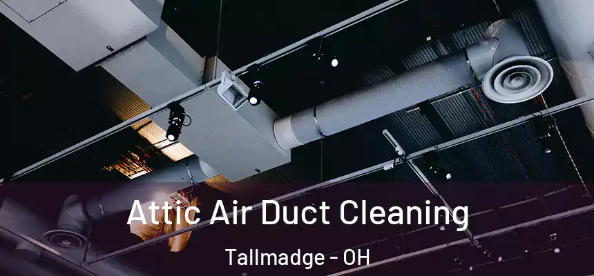  Attic Air Duct Cleaning Tallmadge - OH