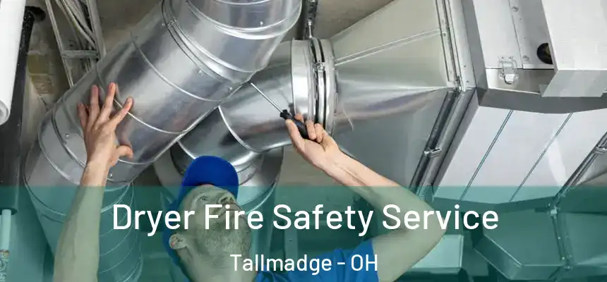  Dryer Fire Safety Service Tallmadge - OH