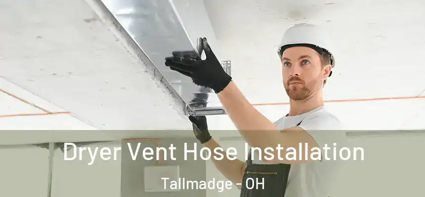  Dryer Vent Hose Installation Tallmadge - OH