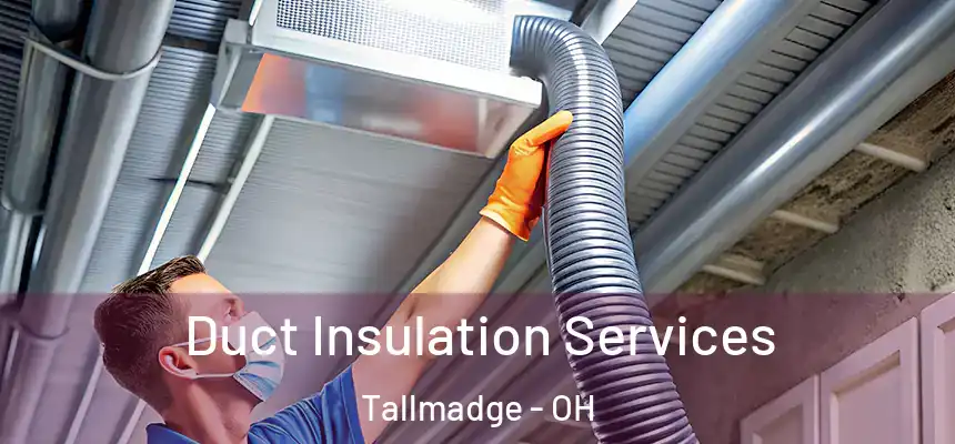  Duct Insulation Services Tallmadge - OH