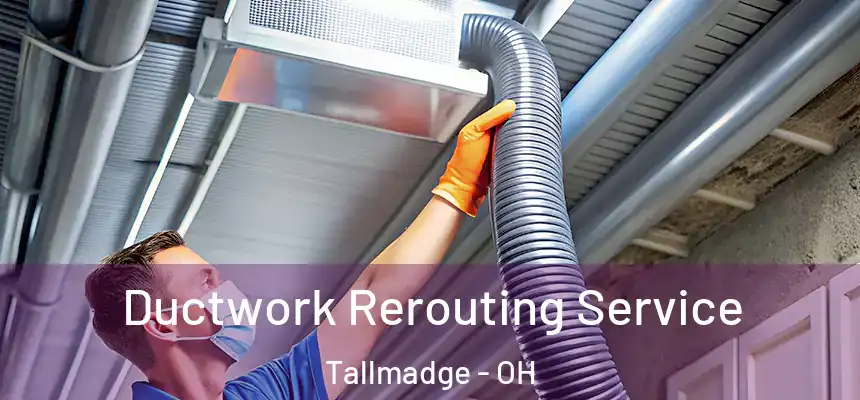  Ductwork Rerouting Service Tallmadge - OH