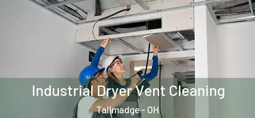  Industrial Dryer Vent Cleaning Tallmadge - OH