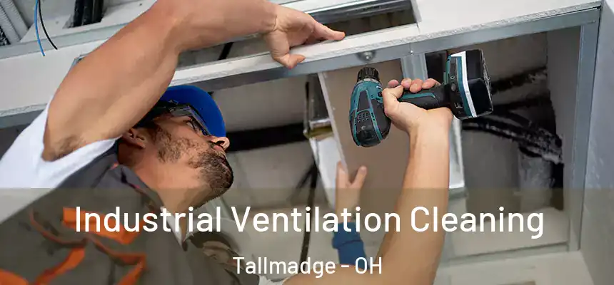  Industrial Ventilation Cleaning Tallmadge - OH