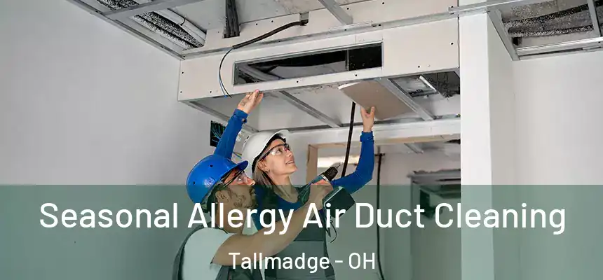  Seasonal Allergy Air Duct Cleaning Tallmadge - OH