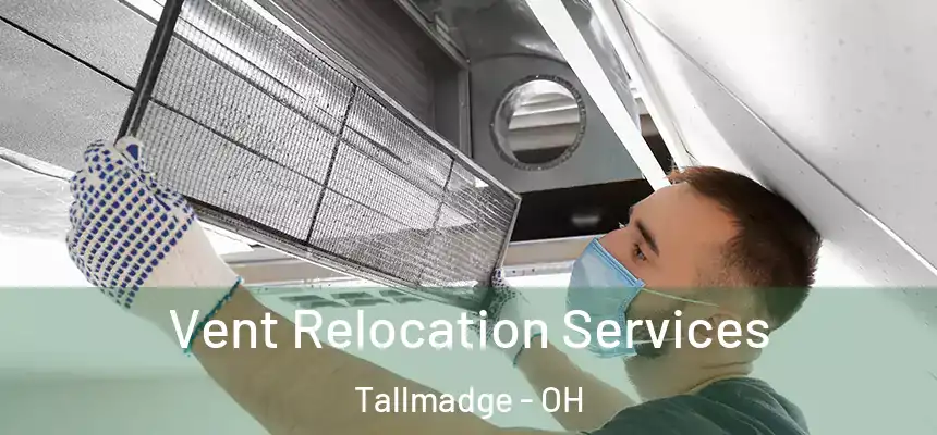  Vent Relocation Services Tallmadge - OH