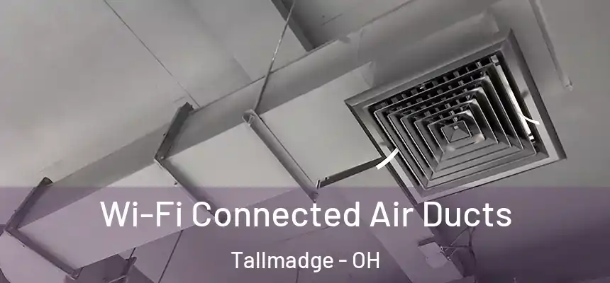  Wi-Fi Connected Air Ducts Tallmadge - OH